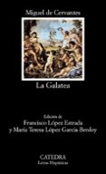 la galatea-miguel de cervantes saavedra-9788437613154 la galatea-miguel de cervantes saavedra-9788437613154
