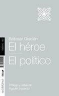 el heroe. el politico-baltasar gracian-9788441421554 el heroe. el politico-baltasar gracian-9788441421554