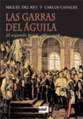 las garras del aguila-miguel del rey-carlos canales-9788441431454 las garras del aguila-miguel del rey-carlos canales-9788441431454