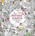 la navidad magica: un libro para colorear-lizzie mary cullen-9788441436954 la navidad magica: un libro para colorear-lizzie mary cullen-9788441436954