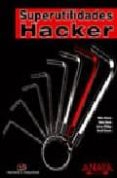 superutilidades hacker (hackers y seguridad)-david l. cowen-9788441521254 superutilidades hacker (hackers y seguridad)-david l. cowen-9788441521254
