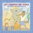 los cuentos del koala: siete cuentos para niños y animales-paloma bravo-9788448838454 los cuentos del koala: siete cuentos para niños y animales-paloma bravo-9788448838454