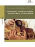 identidades y fronteras culturales en el mundo ibérico en la edad moderna-jose luis betran-bernat hernandez hernandez-9788449060854 identidades y fronteras culturales en el mundo ibérico en la edad moderna jose luis betran bernat hernandez hernandez 9788449060854