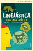 lingüistica: una guia grafica: todo lo que necesitas saber en 100 imagenes-r.l. trask-b. mayblin-9788449324154 lingüistica: una guia grafica: todo lo que necesitas saber en 100 imagenes-r.l. trask-b. mayblin-9788449324154