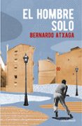 el hombre solo-bernardo atxaga-9788466332354 el hombre solo-bernardo atxaga-9788466332354