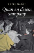 quan en dèiem xampany (ebook)-rafel nadal-9788466417754 quan en dèiem xampany (ebook)-rafel nadal-9788466417754