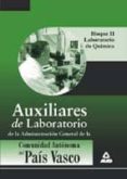 auxiliares laboratorio administración general de la comunidad aut onoma pais vasco. temario: laboratorio quimica-9788466500654 auxiliares laboratorio administración general de la comunidad aut onoma pais vasco. temario: laboratorio quimica-9788466500654