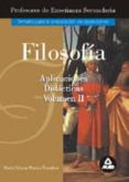 cuerpo de profesores: enseñanza secundaria: filosofia: aplicacion es didacticas (vol. ii)-9788466530354 cuerpo de profesores: enseñanza secundaria: filosofia: aplicacion es didacticas (vol. ii)-9788466530354