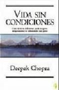 vida sin condiciones-deepak chopra-9788466633154 vida sin condiciones-deepak chopra-9788466633154