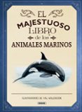 el majestuoso libro de los animales marinos-tom jackson-9788467753554 el majestuoso libro de los animales marinos-tom jackson-9788467753554