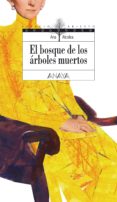 el bosque de los arboles muertos (ebook)-9788467862454 el bosque de los arboles muertos (ebook)-9788467862454