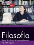 cuerpo de profesores de enseñanza secundaria. filosofía. temario vol. iv.-9788468168654 cuerpo de profesores de enseñanza secundaria. filosofía. temario vol. iv.-9788468168654