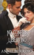 no confíes en un libertino (ebook)-annie burrrows-9788468738154 no confíes en un libertino (ebook)-annie burrrows-9788468738154