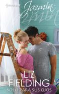 solo para sus ojos (ebook)-liz fielding-9788468745954 solo para sus ojos (ebook)-liz fielding-9788468745954