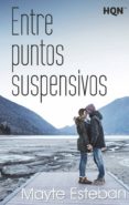 entre puntos suspensivos-mayte esteban-9788468790954 entre puntos suspensivos-mayte esteban-9788468790954