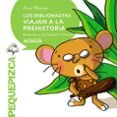 los biblionautas viajan a la prehistoria-ana alonso-9788469836354 los biblionautas viajan a la prehistoria-ana alonso-9788469836354