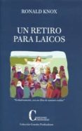 un retiro para laicos-ronald a. knox-9788470575754 un retiro para laicos-ronald a. knox-9788470575754
