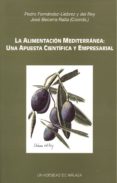 la alimentacion mediterranea: una apuesta cientifica y empresaria l-pedro fernandez-llebrez-9788474966954 la alimentacion mediterranea: una apuesta cientifica y empresaria l-pedro fernandez-llebrez-9788474966954