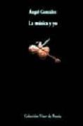 la musica y yo-angel gonzalez-9788475229454 la musica y yo-angel gonzalez-9788475229454