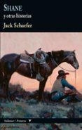 shane y otras historias-jack schaefer-9788477028154 shane y otras historias-jack schaefer-9788477028154