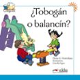 ¿tobogan o balancin?-elena garcia hortelano-9788477116554 ¿tobogan o balancin?-elena garcia hortelano-9788477116554
