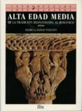 introduccion al arte español: alta edad media, de la tradicion hi spanogoda al romanico (t.2)-isidro bango torviso-9788477370154 introduccion al arte español: alta edad media, de la tradicion hi spanogoda al romanico (t.2)-isidro bango torviso-9788477370154