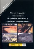 manual de gestion y restauracion de zonas de prestamos y verteder os en obras civiles-9788477904854 manual de gestion y restauracion de zonas de prestamos y verteder os en obras civiles-9788477904854