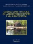 lenguas, genes y culturas en la prehistoria de europa y asia suroccidental-9788478001354 lenguas, genes y culturas en la prehistoria de europa y asia suroccidental-9788478001354