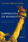 caperucita en manhattan-carmen martin gaite-9788478449354 caperucita en manhattan-carmen martin gaite-9788478449354