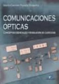 comunicaciones opticas: conceptos esenciales y resolucion de ejer cicios-maria carmen españa boquera-9788479786854 comunicaciones opticas: conceptos esenciales y resolucion de ejer cicios-maria carmen españa boquera-9788479786854