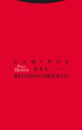 caminos del reconocimiento-paul ricoeur-9788481647754 caminos del reconocimiento-paul ricoeur-9788481647754