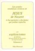 las grandes enseñanzas cosmicas de jesus de nazaret a sus apostol es y discipulos que podian captarla: la vida de los hombres verdaderamente plenos de dios-9788482510354 las grandes enseñanzas cosmicas de jesus de nazaret a sus apostol es y discipulos que podian captarla: la vida de los hombres verdaderamente plenos de dios-9788482510354