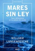 mares sin ley: caos y delincuencia en los oceanos del mundo-william langewiesche-9788483066454 mares sin ley: caos y delincuencia en los oceanos del mundo-william langewiesche-9788483066454