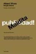 maldita publicidad-albert vives-sergio bulat-9788483077054 maldita publicidad-albert vives-sergio bulat-9788483077054