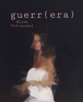 guerr(era) (ebook)-elisa villarreal-9788483267554 guerr(era) (ebook)-elisa villarreal-9788483267554