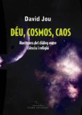 deu, cosmos, caos-david jou-9788483304754 deu, cosmos, caos-david jou-9788483304754