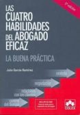 cuatro habilidades del abogado eficaz: la buena practica (5ª ed.)-eduardo demetrio crespo-julio garcia ramirez-9788483422854 cuatro habilidades del abogado eficaz: la buena practica (5ª ed.)-eduardo demetrio crespo-julio garcia ramirez-9788483422854