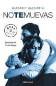 no te muevas-margaret mazzantini-9788483467954 no te muevas-margaret mazzantini-9788483467954