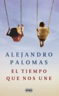 el tiempo que nos une (ebook)-alejandro palomas-9788483652954 el tiempo que nos une (ebook)-alejandro palomas-9788483652954