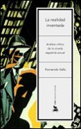 la realidad inventada: un analisis critico de la novela española actual-fernando valls-9788484324454 la realidad inventada: un analisis critico de la novela española actual-fernando valls-9788484324454
