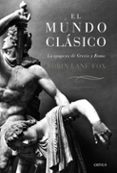 el mundo clasico: la epopeya de grecia y roma (rustica)-robin lane fox-9788484329954 el mundo clasico: la epopeya de grecia y roma (rustica)-robin lane fox-9788484329954