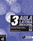 aula latina 3. nivel b1. libro del alumno + cd-9788484432654 aula latina 3. nivel b1. libro del alumno + cd-9788484432654