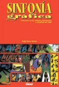 sinfonia grafica: variaciones en las unidades estructurales y nar rativas del comic-sergio garcia sanchez-9788484490654 sinfonia grafica: variaciones en las unidades estructurales y nar rativas del comic-sergio garcia sanchez-9788484490654