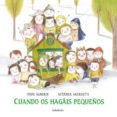 cuando os hagais pequeños-axue alberdi-aitziber akerreta-9788484648154 cuando os hagais pequeños-axue alberdi-aitziber akerreta-9788484648154