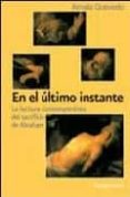 en el ultimo instante: la lectura contemporanea del sacrificio de abraham-amalia quevedo-9788484691754 en el ultimo instante: la lectura contemporanea del sacrificio de abraham amalia quevedo 9788484691754