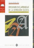dificultades en el aprendizaje de la expresion escrita: una persp ectiva didactiva-francisco salvador mata-9788487767654 dificultades en el aprendizaje de la expresion escrita: una persp ectiva didactiva-francisco salvador mata-9788487767654