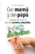 con mama y con papa-jose manuel aguilar-9788488586254 con mama y con papa-jose manuel aguilar-9788488586254