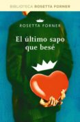 el ultimo sapo que bese-rosetta forner-9788490064054 el ultimo sapo que bese-rosetta forner-9788490064054