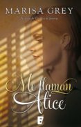me llaman alice (ebook)-marisa grey-9788490198254 me llaman alice (ebook)-marisa grey-9788490198254