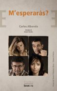 m esperaras?-carles alberola-9788490262054 m esperaras?-carles alberola-9788490262054